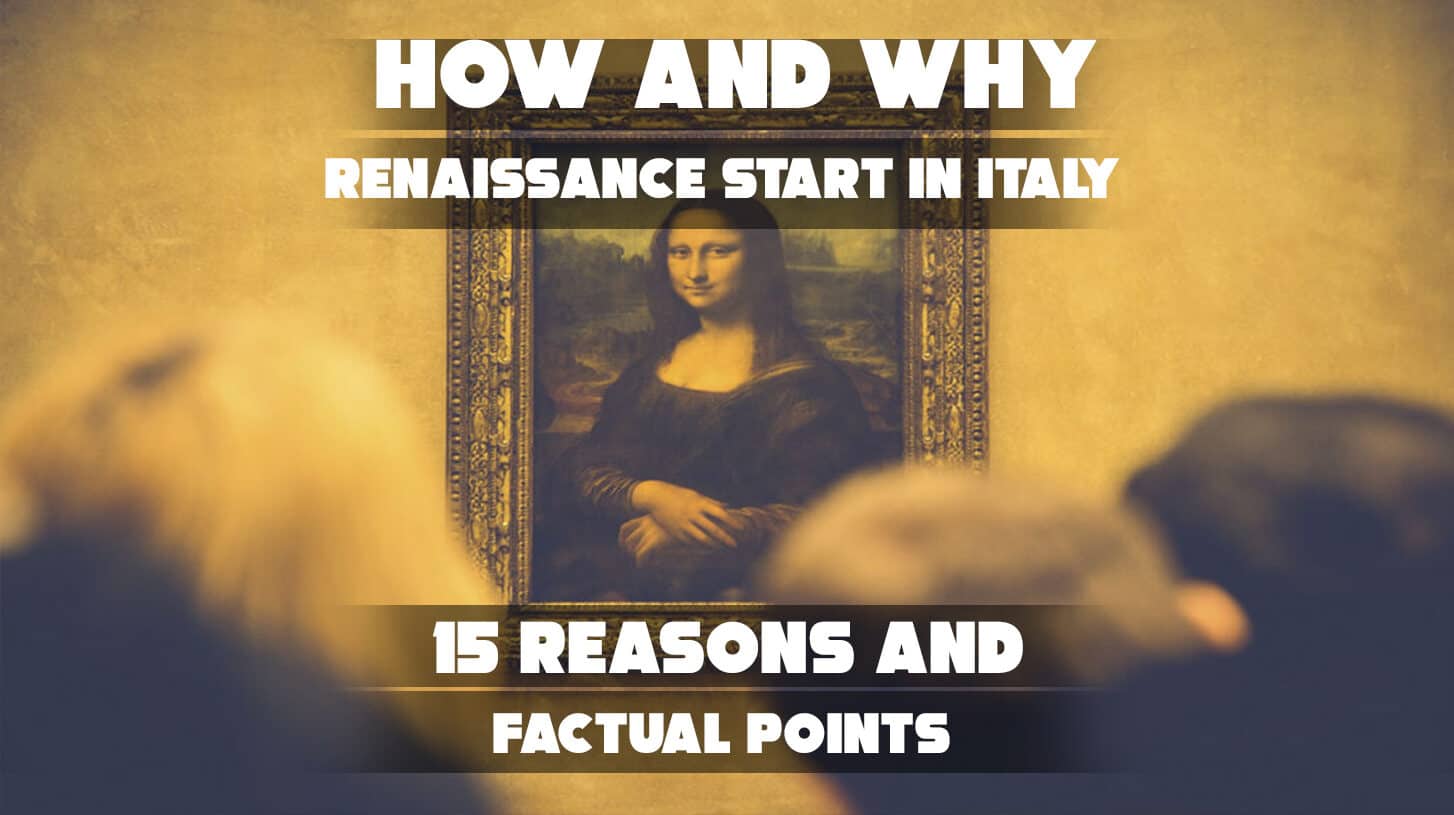 Who Started Renaissance Why Did The Renaissance Start In Italy? Unveiling History