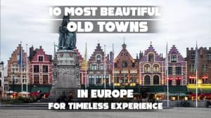 10 Most Beautiful Old Towns in Europe