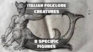 Italian Folklore Creatures: 8 Specific Figures