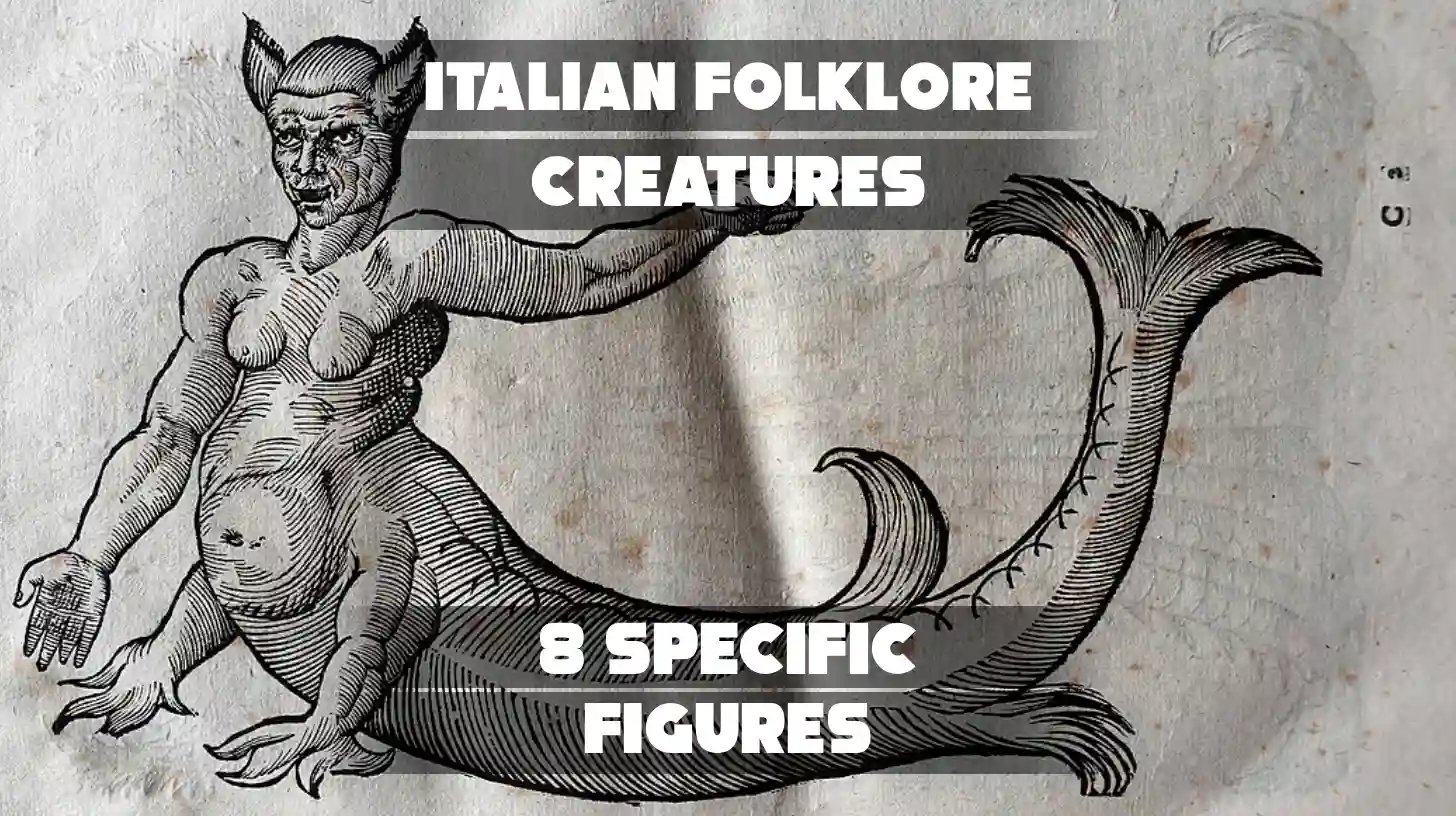 Italian Folklore Creatures: 8 Specific Figures