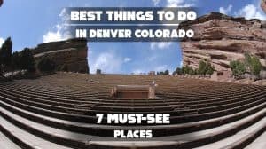 Best Things To Do in Denver, Colorado