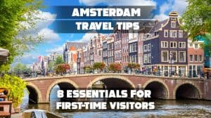Helpful travel tips for navigating Amsterdam’s canals, attractions, and culture.