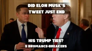 Did Elon Musk’s Tweet Just End His Trump Ties?