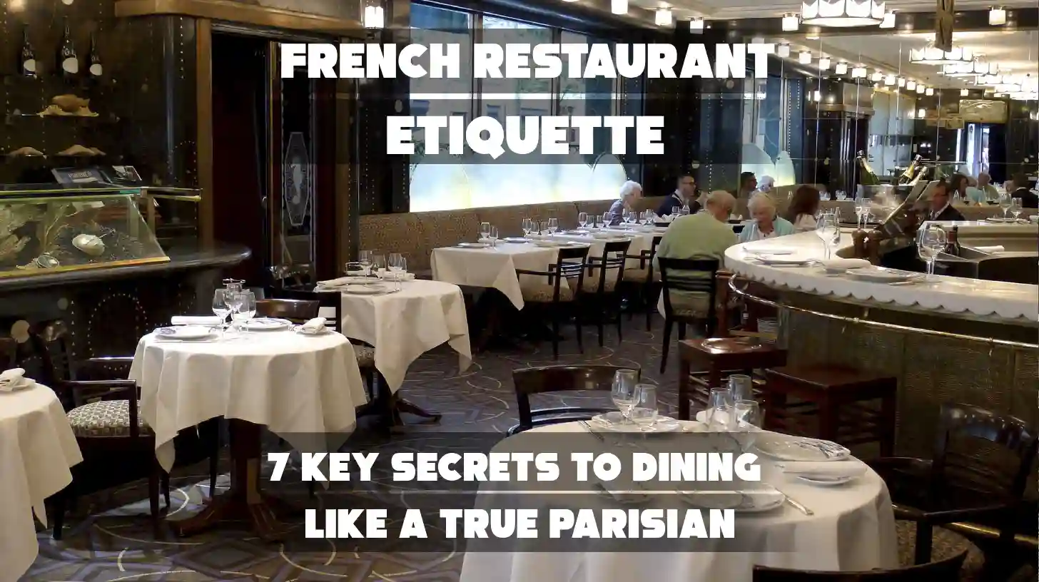 French Restaurant Etiquette: 7 Key Secrets to Dining Like a True Parisian