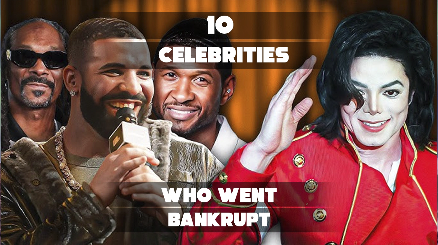 10 Celebrities Who Went Bankrupt
