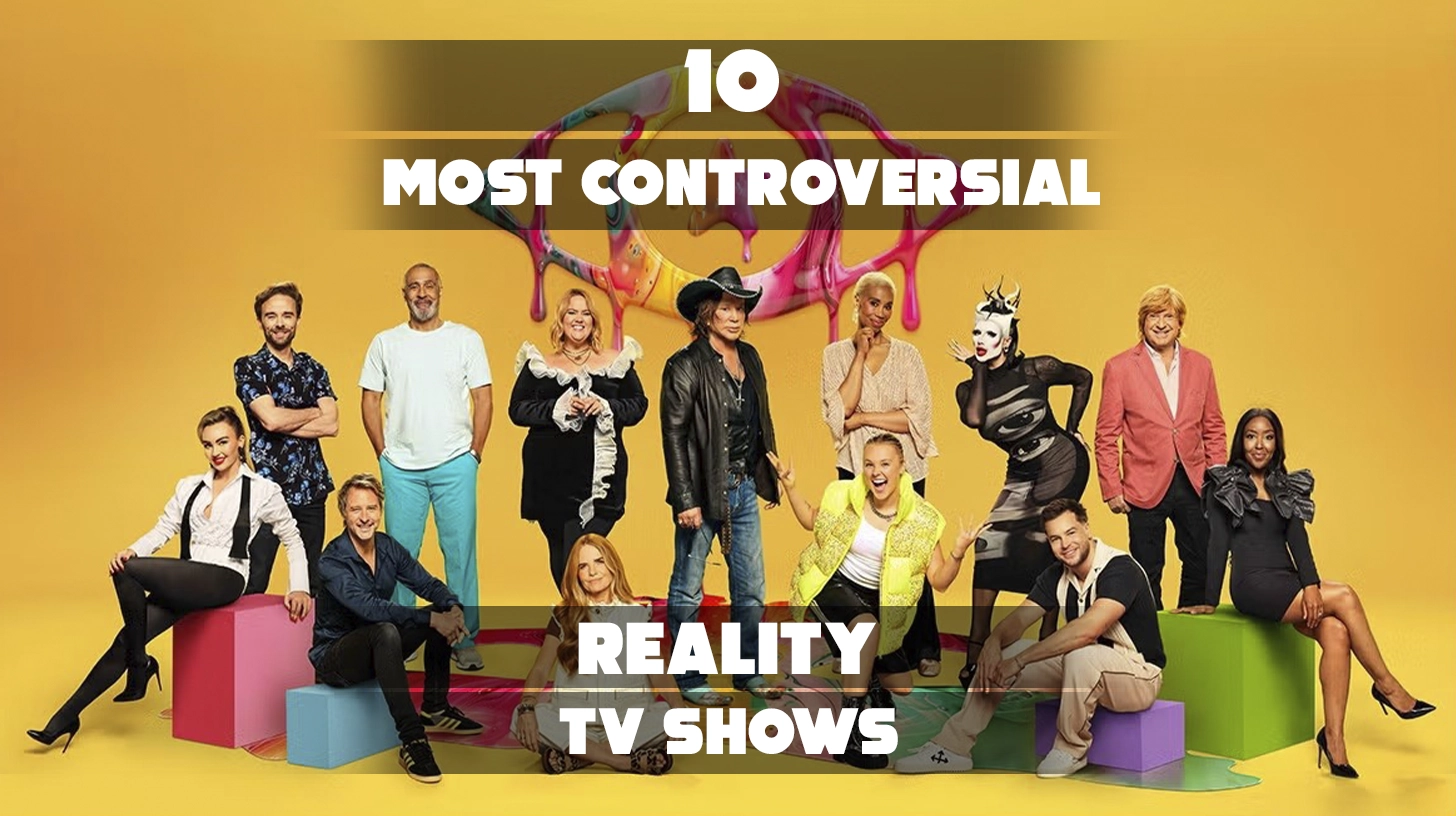10 Most Controversial Reality TV Shows
