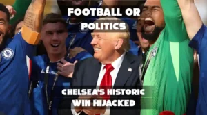 Trump Sparks Controversy at Club World Cup Trophy Lift During Chelsea’s Victory