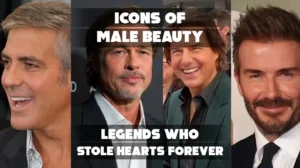 10 Most Handsome Men in History