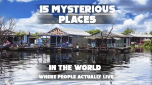 Mysterious inhabited places around the world collage