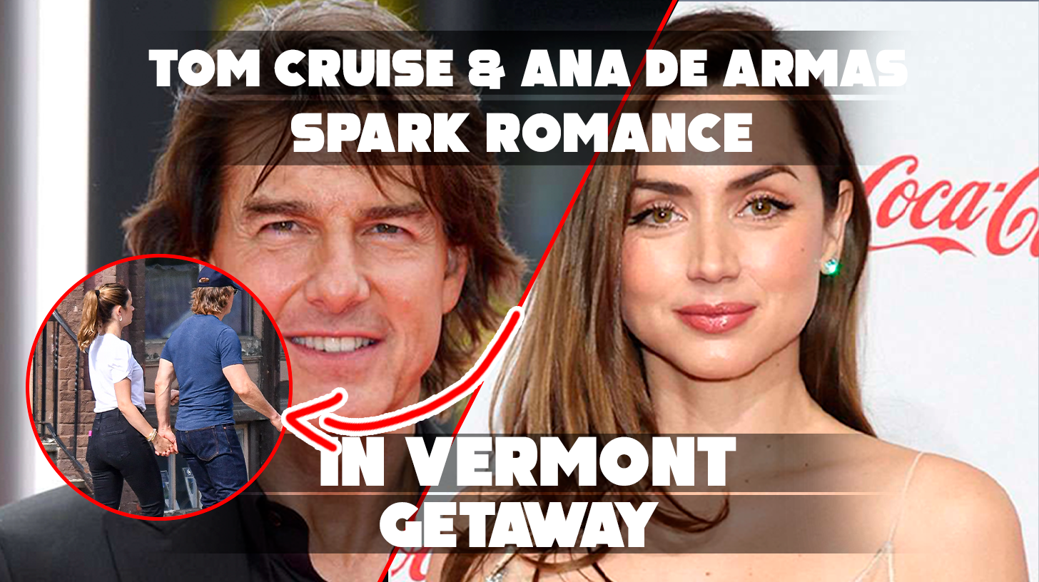 Tom Cruise and Ana de Armas spotted holding hands in Vermont!👇