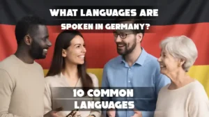 What Languages Are Spoken in Germany? 10 Common Languages