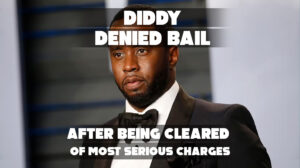 Diddy denied bail after major charges dropped in federal court case