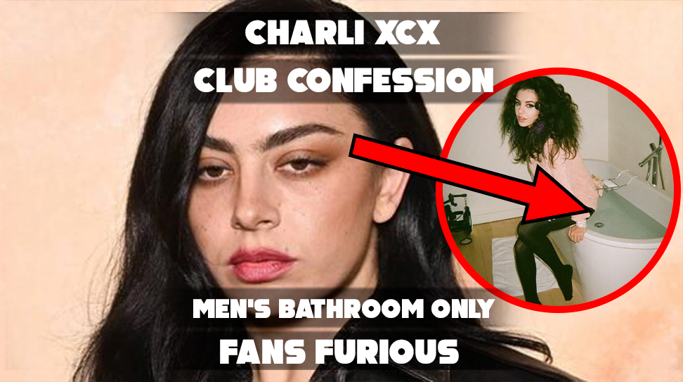 Charli XCX Admits She Only Uses Mens Bathrooms In Clubs And Fans Are Furious