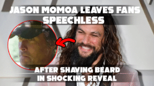 Jason Momoa Leaves Fans Speechless After Shaving Beard in Shocking Reveal