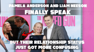 Pamela Anderson and Liam Neeson Finally Speak — But Their Relationship Status Just Got More Confusing