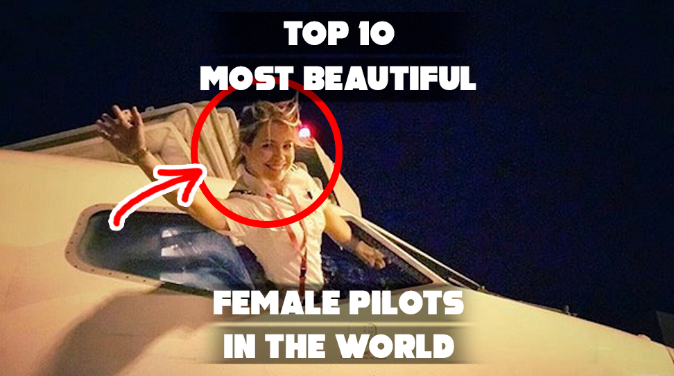 Top 10 Most Beautiful Female Pilots in the World