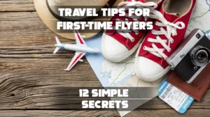 Travel Tips for First-Time Flyers: 12 Simple Secrets