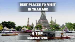 Best Places to Visit in Thailand