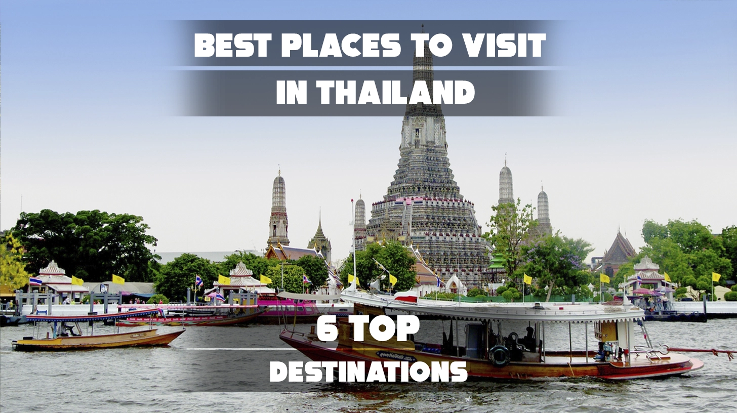 Best Places to Visit in Thailand