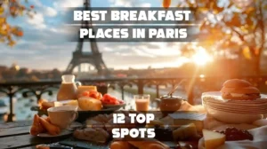 Best Breakfast Places in Paris: 12 Top Spots