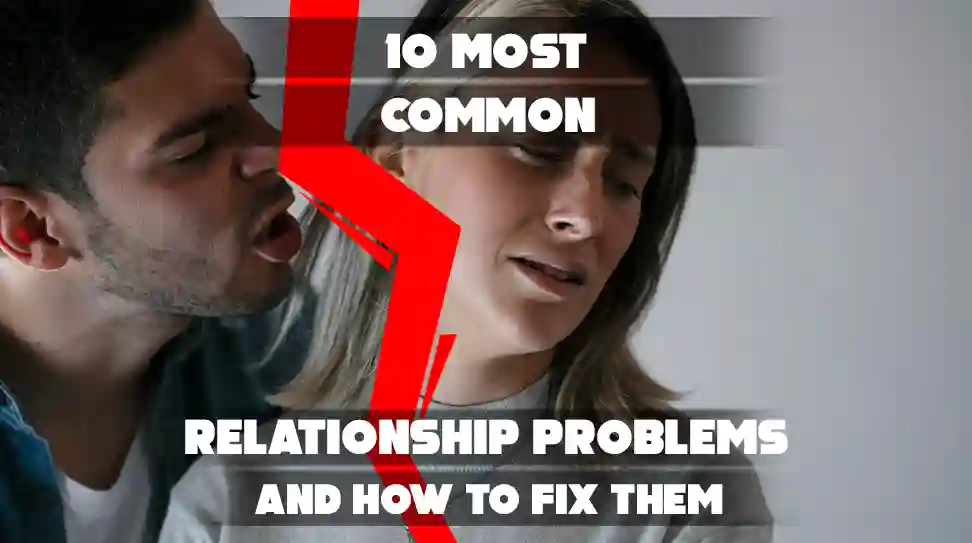 This image is a graphic or thumbnail for content discussing "10 Most Common Relationship Problems and How to Fix Them".