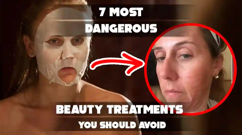 featured image for ' 7-Most-Dangerous-Beauty-Treatments-You-Should-Avoid ' article