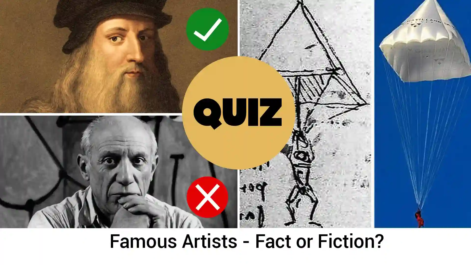 Famous Artists – Fact or Fiction?" with da Vinci portrait (✓), Picasso (❌), sketch, parachute, and bold QUIZ text. Famous Artists – Fact or Fiction?" with da Vinci portrait (✓), Picasso (❌), sketch, parachute, and bold QUIZ text.