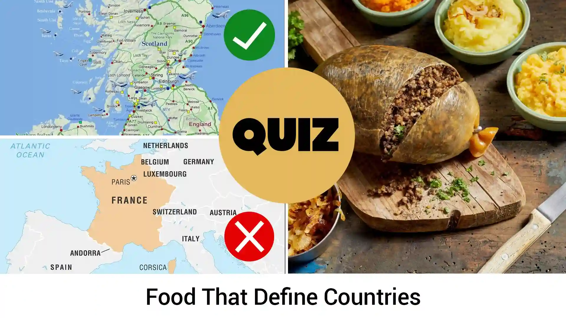 Food That Define Countries" with UK map (✓), Europe map (❌), haggis with sides, and bold QUIZ text. Food That Define Countries" with UK map (✓), Europe map (❌), haggis with sides, and bold QUIZ text.
